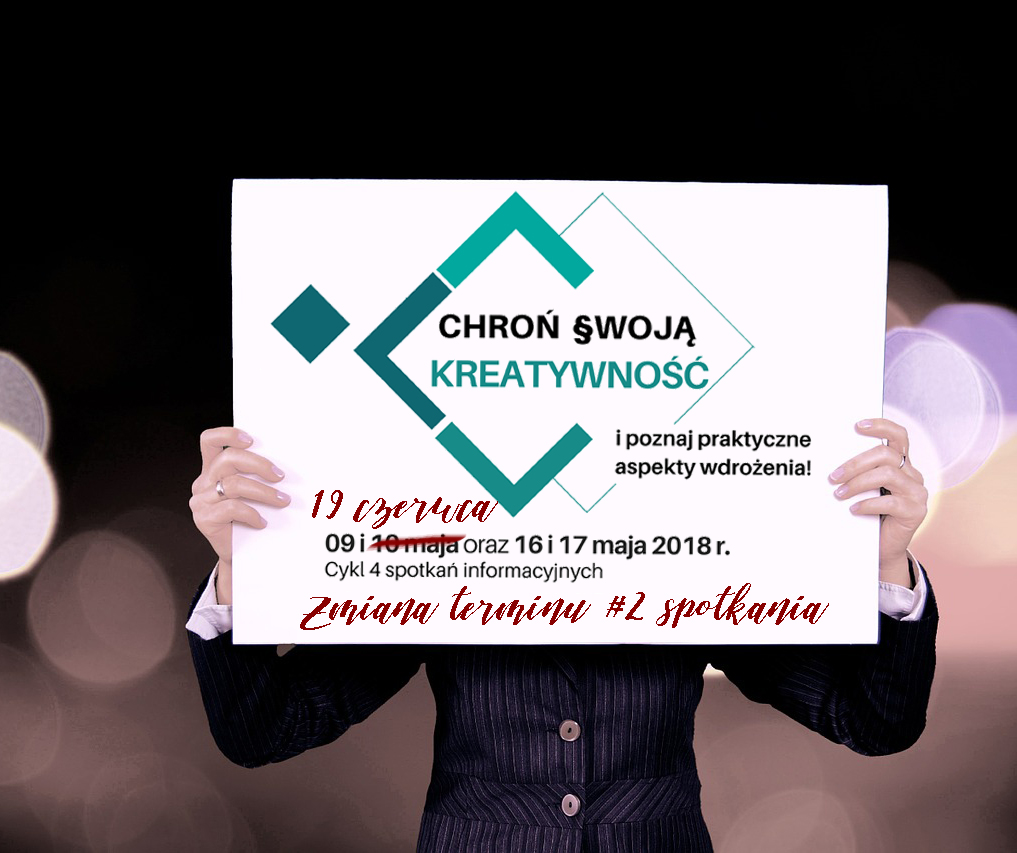 UWAGA! Zmiana terminu #2 spotkania! Chroń swoją kreatywność i poznaj praktyczne aspekty wdrożenia!