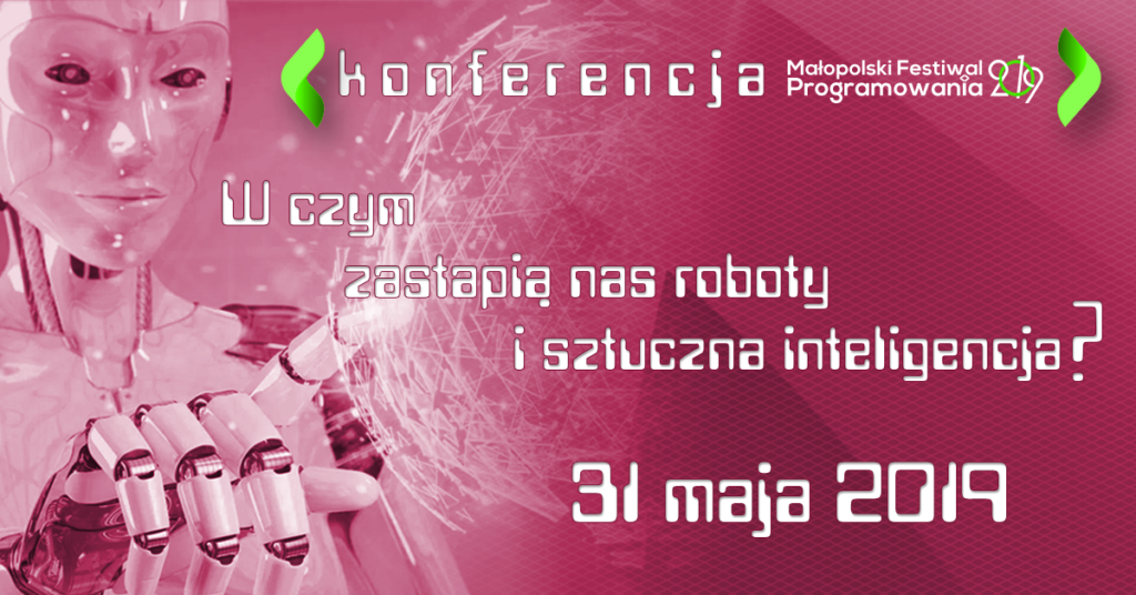 Konferencja – W czym zastąpią nas roboty i sztuczna inteligencja – fakty i mity